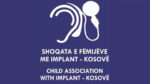  Shoqata e Fëmijëve me Implant Koklear të Kosovës kërkon mbështetje profesionale dhe financiare