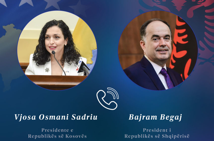 Presidentja Osmani zhvilloi bisedë telefonike me Presidentin e Shqipërisë, Bajram Begaj