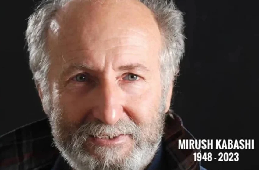  Vdekja e Mirush Kabashit humbje e madhe për komunitetin artistik dhe të gjithë ata që e njohën