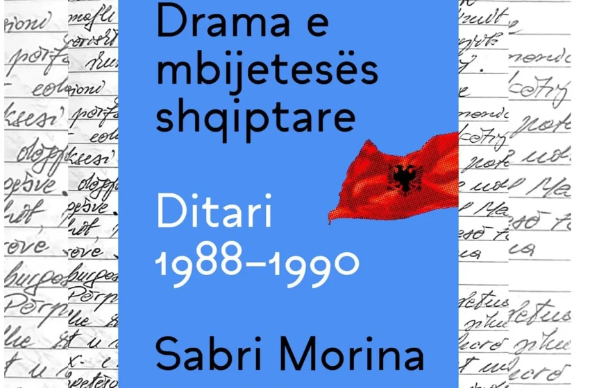  Doli nga shtypi libri i Sabri Morinës “Drama e mbijetesës shqiptare’’ – Ditari 1988-1990