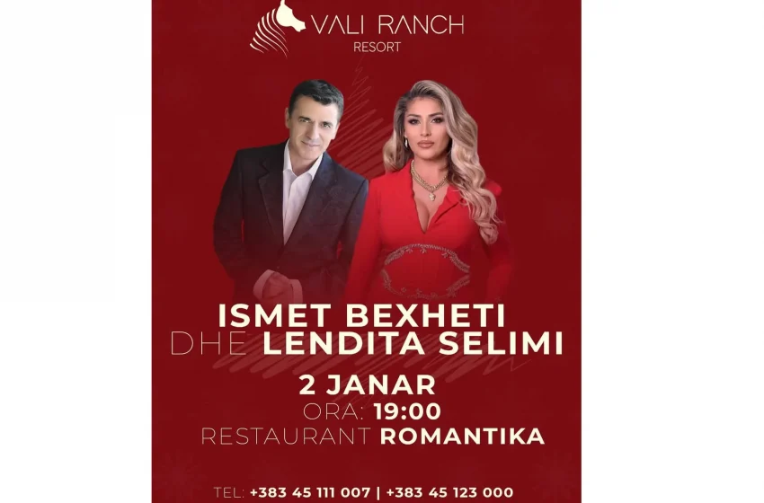  Vali Ranch: Vazhdojmë me atmosferë festive me 2 Janar me Ismet Bexheti & Lindita Selimi