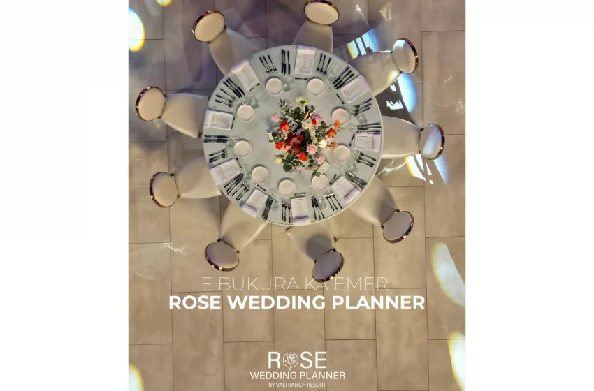  E bukura ke emër – Rose Wedding Planner