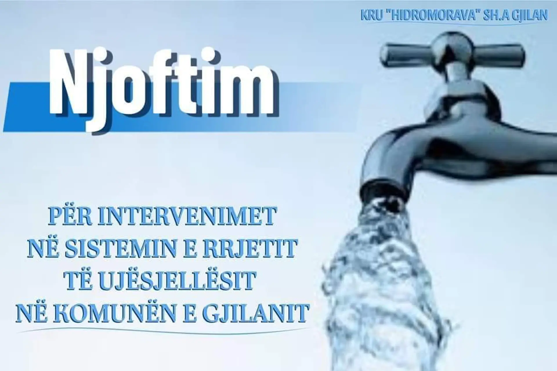 Hidromorava: Njoftim për nderprerjen e furnizimit me ujë të pijshëm në rrugën “Xhevat Ajvazi”