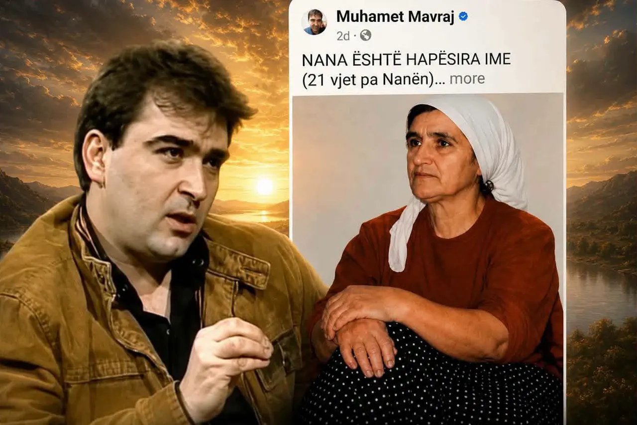 Muhamet Mavraj dhe pavdekësia e nënës që është gjithkund e flaka që djeg pa tym!